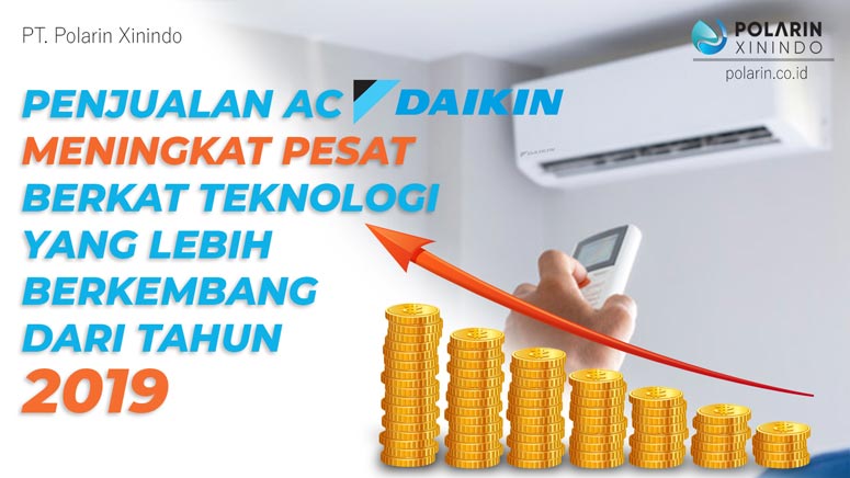 Penjualan AC Daikin Meningkat Berkat Teknologi yang Lebih Berkembang